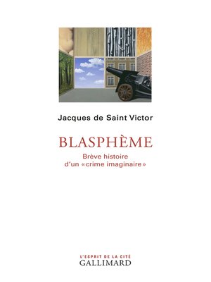 cover image of Blasphème. Brève histoire d'un "crime imaginaire"